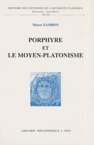 Porphyre Et Le Moyen-Platonisme