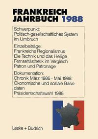 Cover image for Frankreich-Jahrbuch 1988: Politik, Wirtschaft, Gesellschaft, Geschichte, Kultur