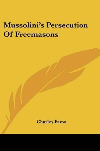 Cover image for Mussolini's Persecution of Freemasons