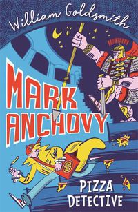 Cover image for Mark Anchovy: Pizza Detective (Mark Anchovy 1)