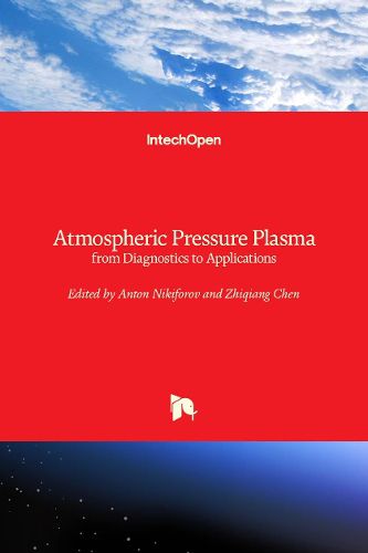 Cover image for Atmospheric Pressure Plasma: From Diagnostics to Applications
