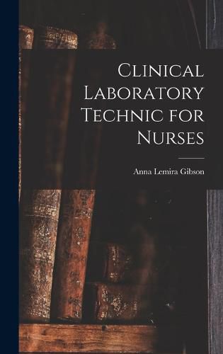 Cover image for Clinical Laboratory Technic for Nurses