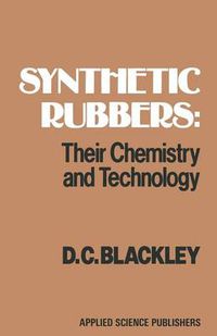 Cover image for Synthetic Rubbers: Their Chemistry and Technology: Their chemistry and technology