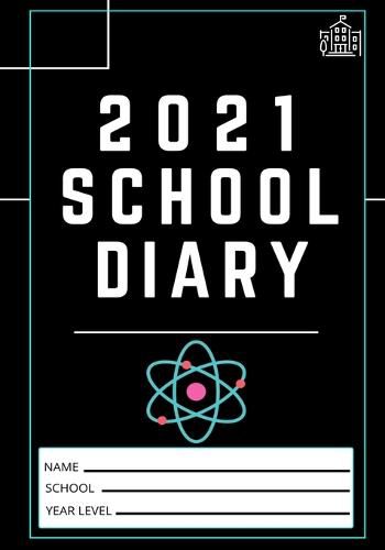 2021 Student School Diary: 7 x 10 inch 120 Pages