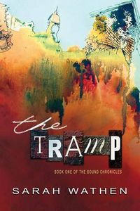 Cover image for The Tramp: Book One Of The Bound Chronicles