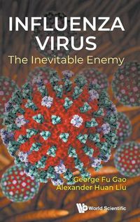 Cover image for Influenza Virus: The Inevitable Enemy