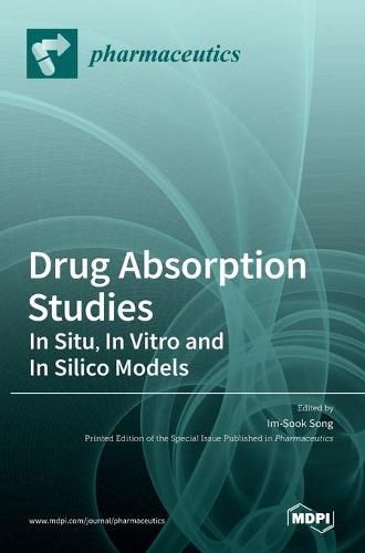 Cover image for Drug Absorption Studies: In Situ, In Vitro and In Silico Models