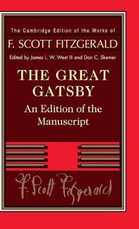 Cover image for The Great Gatsby: An Edition of the Manuscript