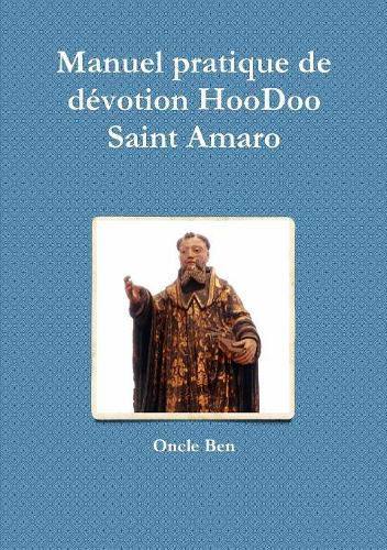 Manuel pratique de dZvotion HooDoo D Saint Amaro