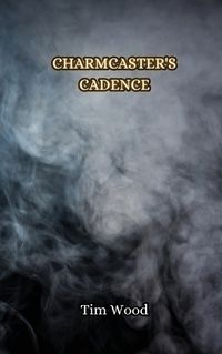 Cover image for Charmcaster's Cadence