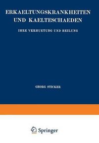 Cover image for Erkaeltungskrankheiten Und Kaelteschaeden: Ihre Verhuetung Und Heilung