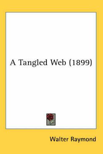 Cover image for A Tangled Web (1899)