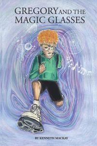 Cover image for Gregory and the Magic Glasses
