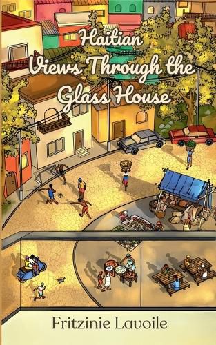 Cover image for Haitian Views Through the Glass House