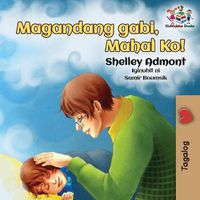 Cover image for Goodnight, My Love! (Tagalog Children's Book): Tagalog book for kids