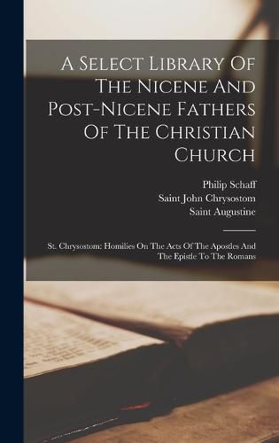 A Select Library Of The Nicene And Post-nicene Fathers Of The Christian Church