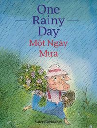 Cover image for One Rainy Day / Mot Ngay Mua: Babl Children's Books in Vietnamese and English