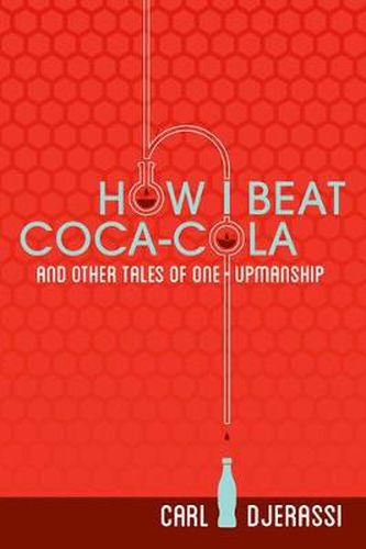 How I Beat Coca-Cola and Other Tales of One-Upmanship
