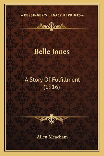 Belle Jones: A Story of Fulfillment (1916)