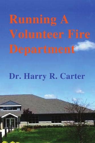 Cover image for Running A Volunteer Fire Department