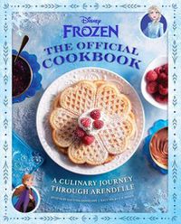 Cover image for Disney Frozen: The Official Cookbook