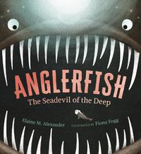 Cover image for Anglerfish: The Seadevil of the Deep