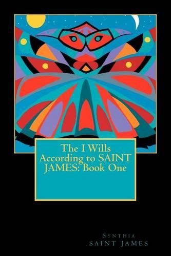 Cover image for The I Wills According to SAINT JAMES: Book One