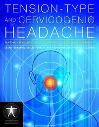 Cover image for Tension-Type and Cervicogenic Headache: Pathophysiology, Diagnosis, and Management: Pathophysiology, Diagnosis, and Management