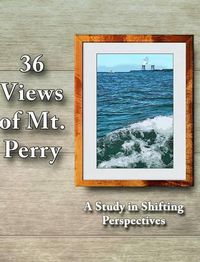 Cover image for 36 Views of Mt. Perry