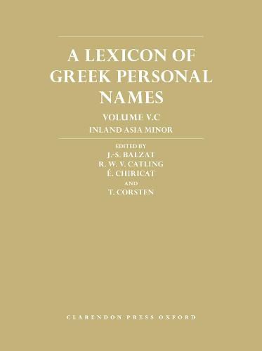 Cover image for A Lexicon of Greek Personal Names: Volume V.C: Inland Asia Minor