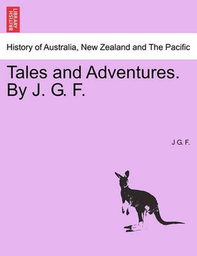 Cover image for Tales and Adventures. by J. G. F.