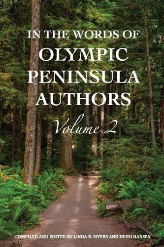 Cover image for In The Words of Olympic Peninsula Authors Volume 2