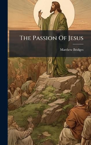 Cover image for The Passion Of Jesus