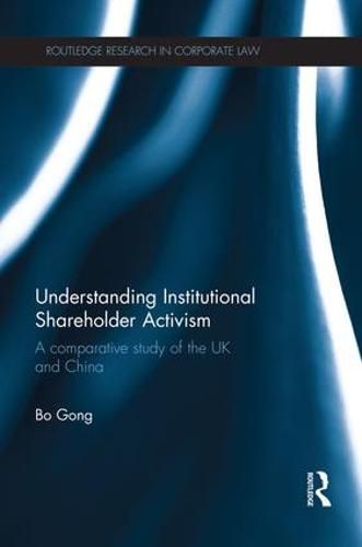 Cover image for Understanding Institutional Shareholder Activism: A Comparative Study of the UK and China