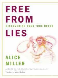 Cover image for Free from Lies: Discovering Your True Needs