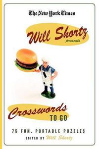 Cover image for The New York Times Will Shortz Presents Crosswords to Go