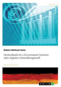 Cover image for Deutschland als e-Government-Vorreiter oder digitales Entwicklungsland?