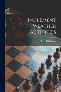 Cover image for Inclement Weather Activities