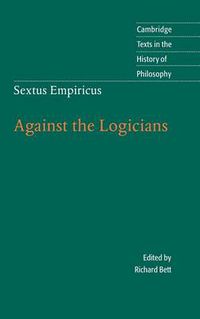 Cover image for Sextus Empiricus: Against the Logicians