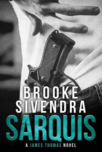Cover image for Sarquis: A James Thomas Novel (The James Thomas Series Book 3)