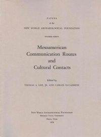 Cover image for Mesoamerican Communication Routes and Cultural Contacts, Volume 40: Number 40