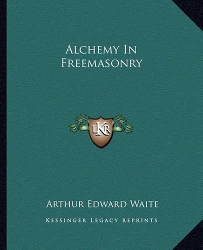 Cover image for Alchemy in Freemasonry