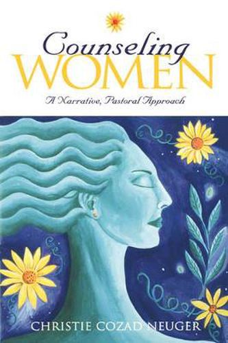 Cover image for Counseling Women: A Narrative, Pastoral Approach