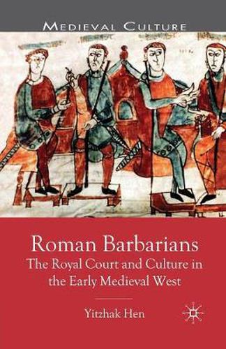 Cover image for Roman Barbarians: The Royal Court and Culture in the Early Medieval West