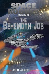 Cover image for Space Rogues 3: The Behemoth Job - Space Rogues 3