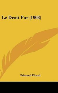 Cover image for Le Droit Pur (1908)