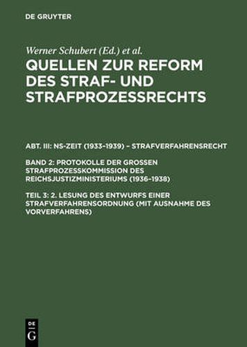 Quellen zur Reform des Straf- und Strafprozessrechts, Teil 3, 2. Lesung des Entwurfs einer Strafverfahrensordnung (mit Ausnahme des Vorverfahrens)