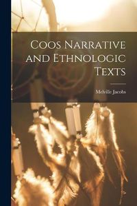 Cover image for Coos Narrative and Ethnologic Texts