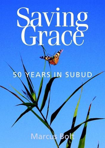 Cover image for SAVING GRACE - FIFTY YEARS IN SUBUD