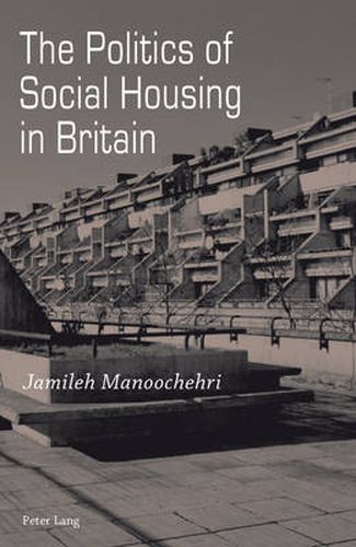 Cover image for The Politics of Social Housing in Britain